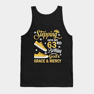 Stepping Into My 63rd Birthday With God's Grace & Mercy Bday Tank Top